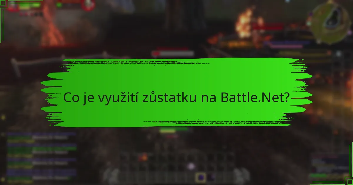 Jak efektivně využít zůstatek na Battle.Net?