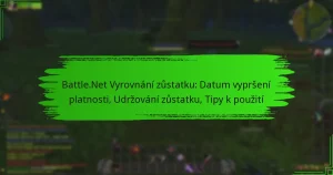 Battle.Net Vyrovnání zůstatku: Datum vypršení platnosti, Udržování zůstatku, Tipy k použití