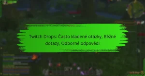 Twitch Drops: Často kladené otázky, Běžné dotazy, Odborné odpovědi