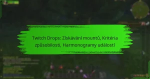Twitch Drops: Získávání mountů, Kritéria způsobilosti, Harmonogramy událostí