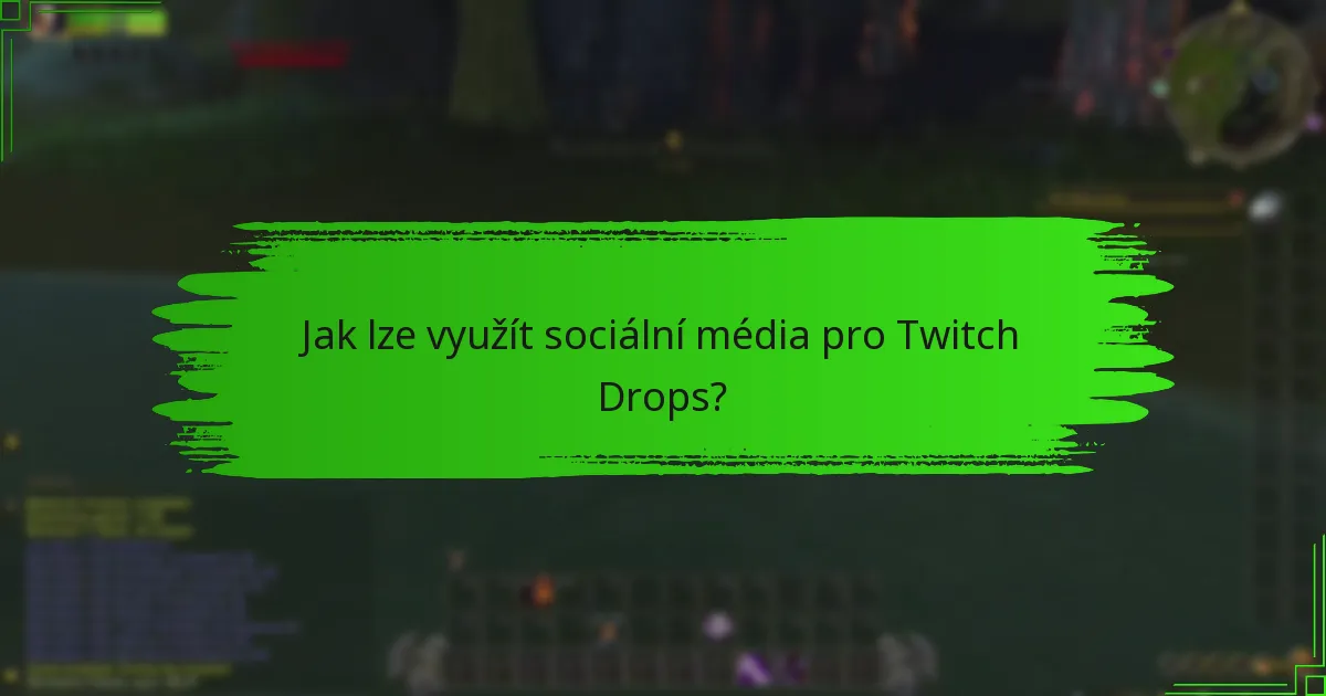 Jak sdílet úspěchy související s Twitch Drops?
