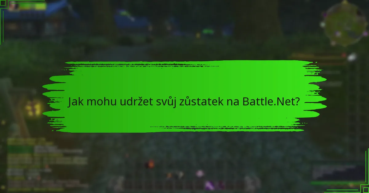 Jak mohu udržet svůj zůstatek na Battle.Net?