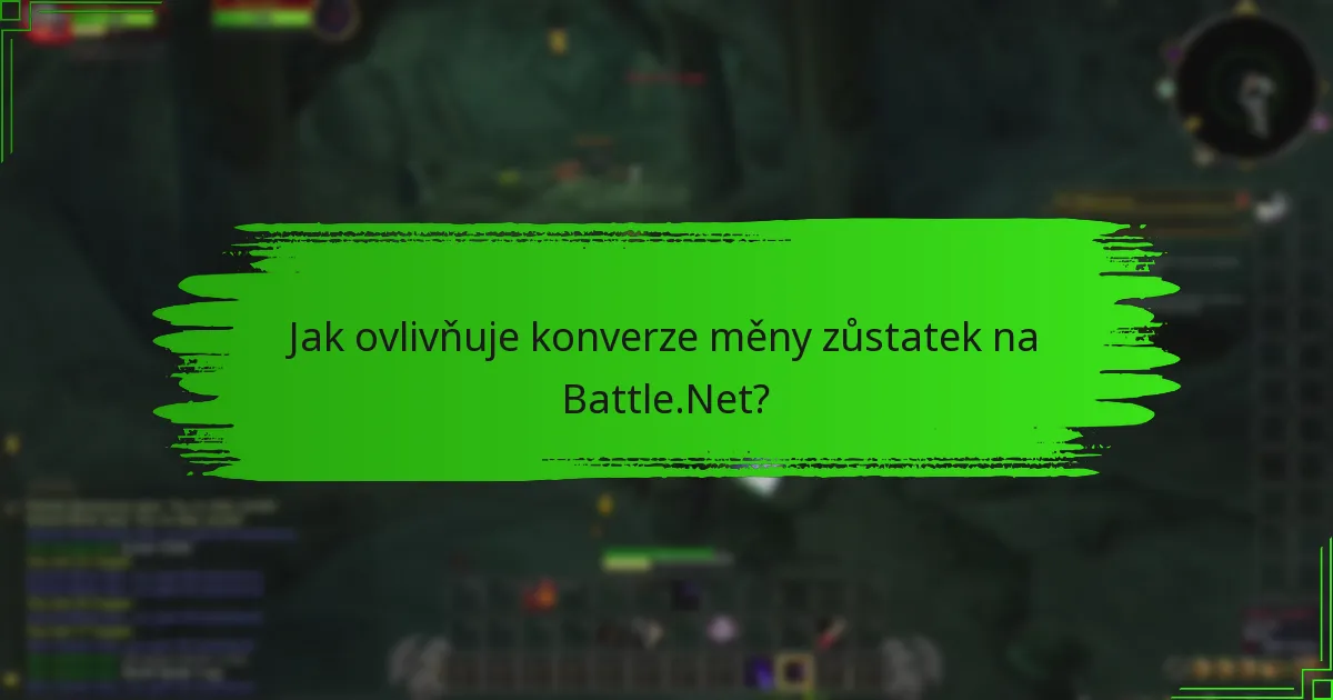 Jak ovlivňuje konverze měny zůstatek na Battle.Net?