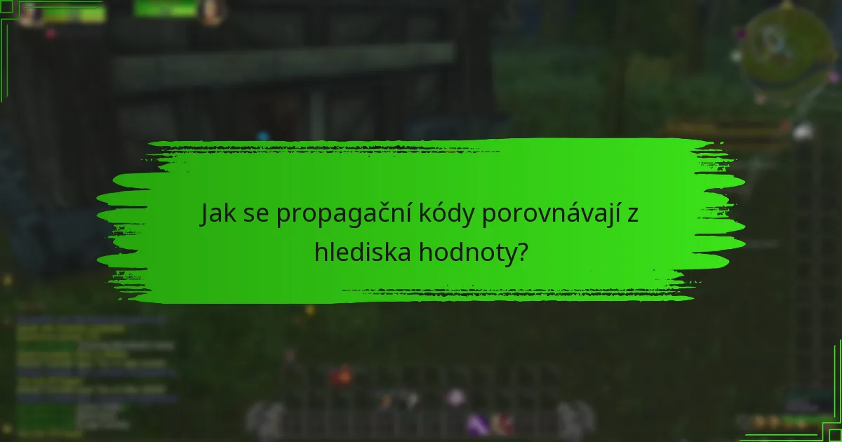 Jak se propagační kódy porovnávají z hlediska hodnoty?