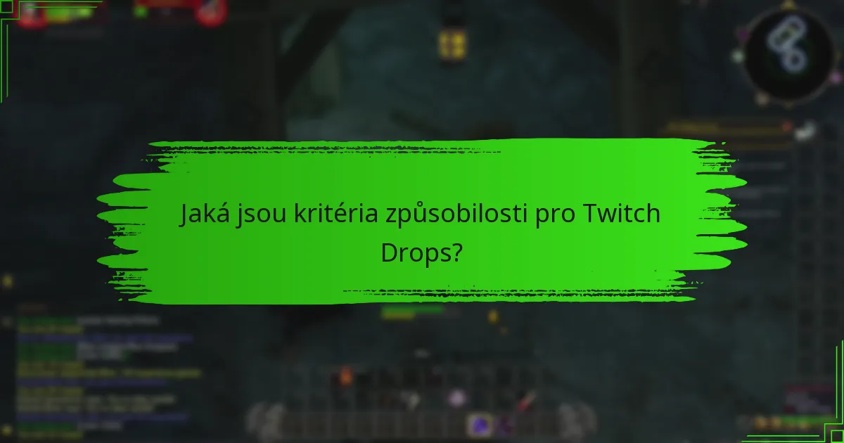 Kdy se konají nadcházející akce Twitch Drops?