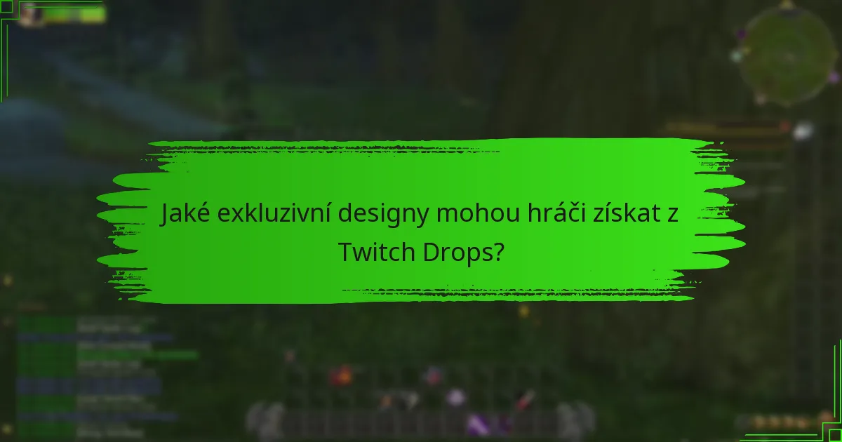 Jaké exkluzivní designy mohou hráči získat z Twitch Drops?