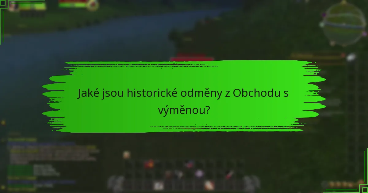 Jaké minulosti předměty byly k dispozici v Obchodě s výměnou?