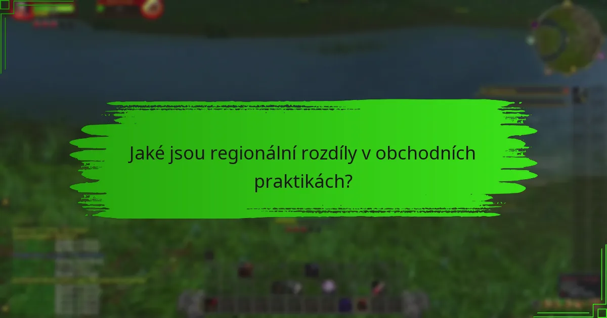 Které regiony nabízejí nejlepší obchodní příležitosti?