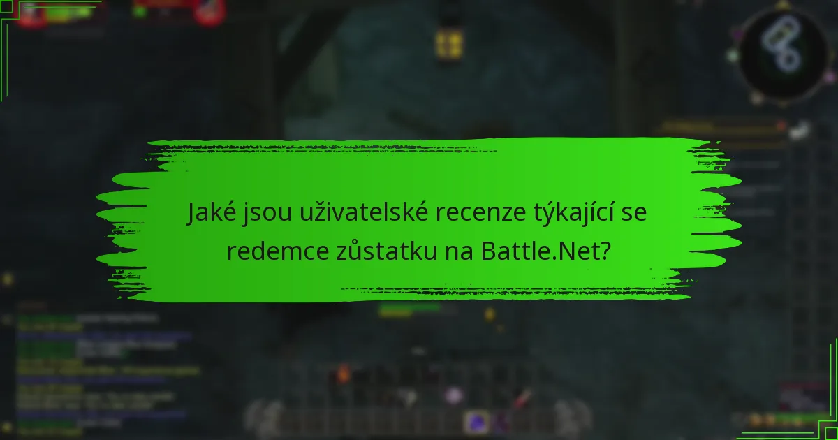 Jaké jsou uživatelské recenze týkající se redemce zůstatku na Battle.Net?